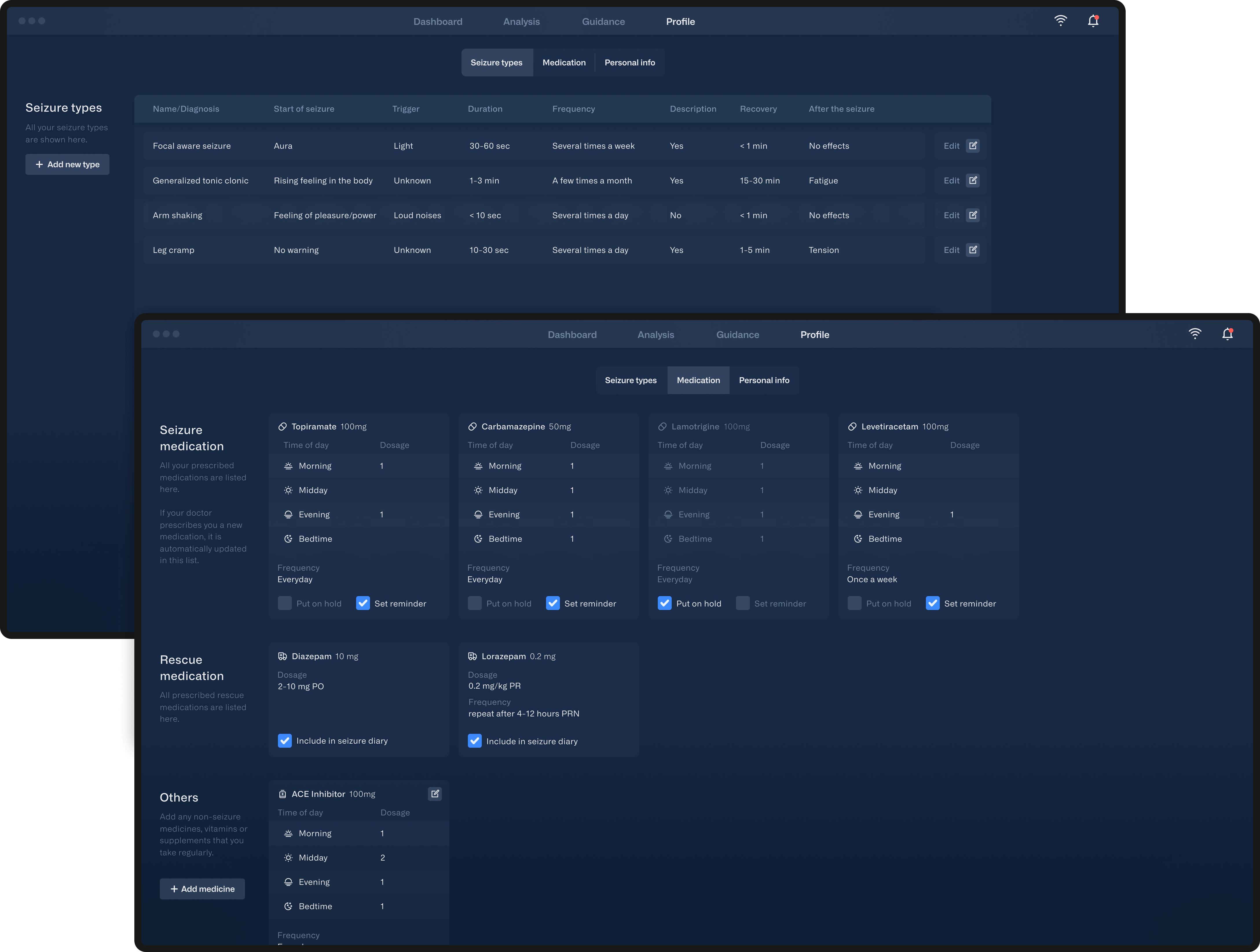 The image shows two screen mockups layered on top of each other. The screens display two views of the profile. One screen shows a table with four seizure types and a button to add a new seizure type. The screen in the foreground displays cards, with each card representing a medication. For each medication, the frequency of intake and dosage is shown. Additionally, checkboxes offer the option to pause the intake and receive a reminder for medication.